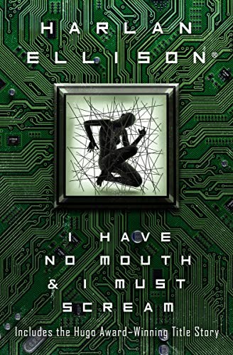 Cover of I Have No Mouth, and I Must Scream