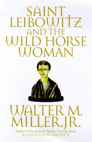 Cover of Saint Leibowitz and the Wild Horse Woman