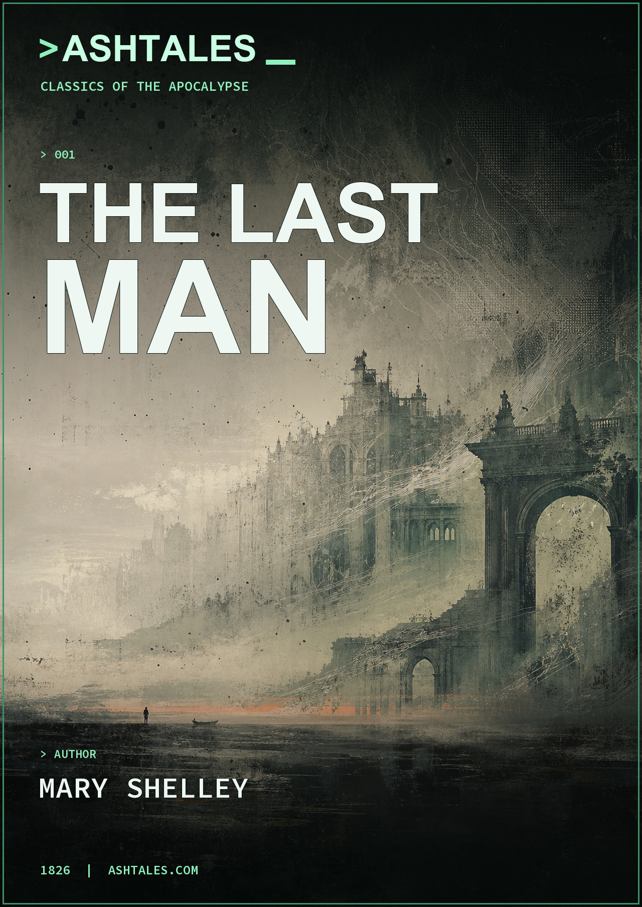 The Last Man by Mary Shelley, Ash Tales Classics edition